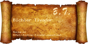 Bichler Tivadar névjegykártya